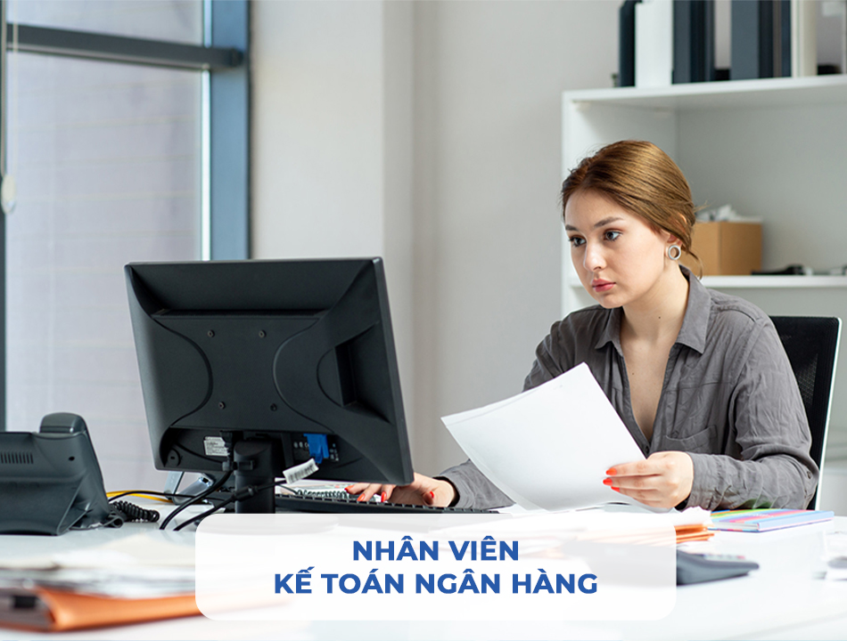 Tuyển dụng nhân viên Kế toán ngân hàng (số lượng 01)